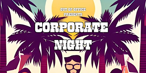 Imagem principal de CORPORATE NIGHT WITH OUT OF OFFICE