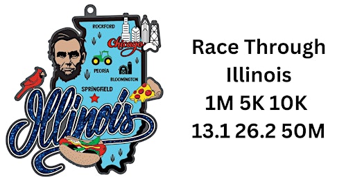Imagen principal de Race Thru Illinois 1M 5K 10K 13.1 26.2 -Now only $12!
