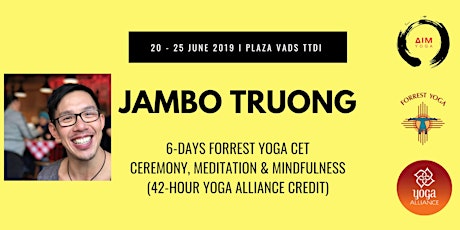 Ceremony, Meditation & Mindfulness: 6-DAYS CET FORREST YOGA with JAMBO TRUONG primary image