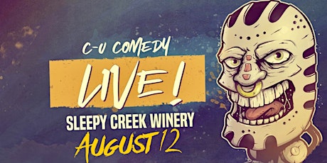 Imagem principal do evento Sleepy Creek Presents: C-U Comedy at the Winery - August 12, 2023