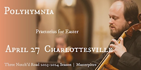 Polyhymnia: Praetorius for Eastertide - Charlottesville