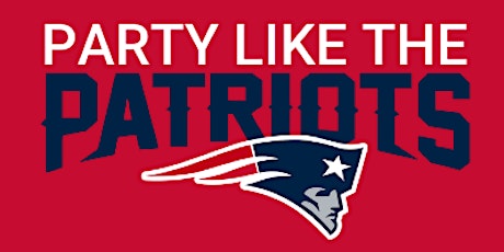 Party Like the Patriots primary image