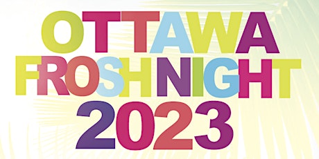 OTTAWA FROSH NIGHT 2023 @ BERLIN NIGHTCLUB | OFFICIAL MEGA PARTY! primary image