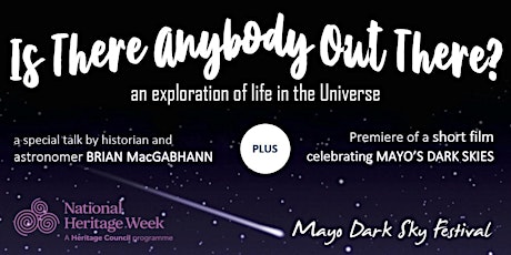 Heritage Week TALK 'Is there anybody out there?' + FILM (Mayo's dark skies) primary image