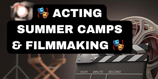 Filmmaking Summer Camp:  Unleash Your Creativity & Become a Filmmaking Pro! primary image