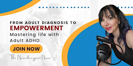 From Adult Diagnosis to Empowerment: Mastering Life with Adult ADHD primary image