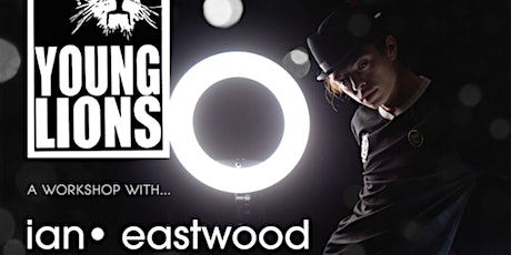 IAN EASTWOOD | Young Lions Workshop | NEX•US | SAN DIEGO primary image