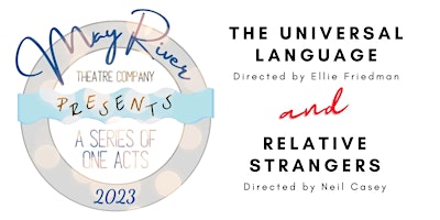The Universal Language/Relative Strangers - Saturday primary image