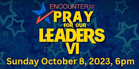 Pray For Our Leaders VI, Presented by Christian Tech Center primary image