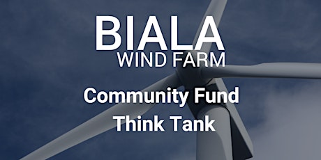 2023 Biala Wind Farm Community Fund Think Tank primary image