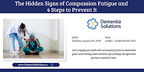 The Hidden Signs of Compassion Fatigue & 4 Steps to Prevent it! primary image
