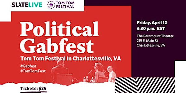 Tom Tom Presents: Slate's Political Gabfest