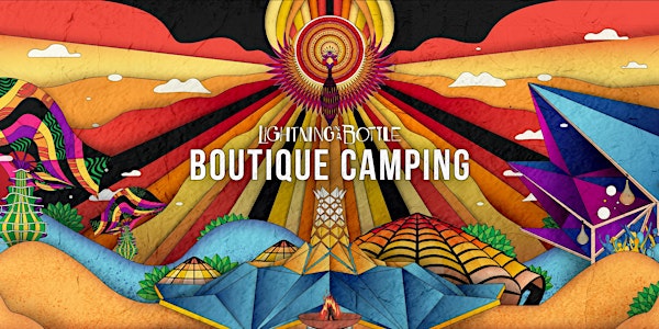 Lightning in a Bottle 2019 - Boutique Camping