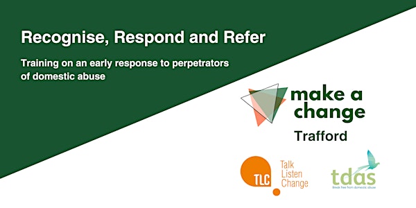 Make a Change Trafford: Recognise, Respond and Refer