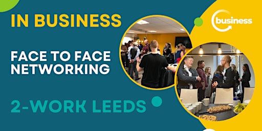 Imagem principal do evento Face to Face Networking at 2-WORK, LEEDS, - Networking