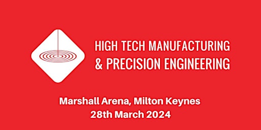 Hauptbild für UK High-Tech Manufacturing & Precision Engineering 2024