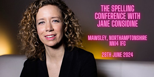 The Spelling Conference with Jane Considine in Northamptonshire primary image