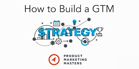 Product Marketing Workshop: Building a Go-to-Market Toolkit primary image