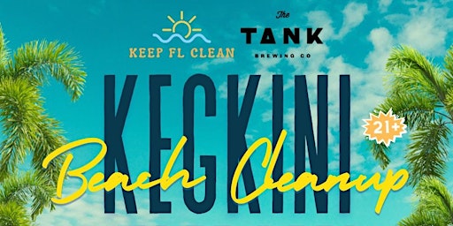 Image principale de The Kegkini Beach Cleanup (NEVER SOLD OUT)