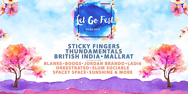 Let Go Fest. 2019 - Sticky Fingers, Thundamentals, British India & Mallrat