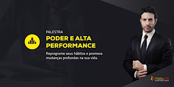 [BRASÍLIA/DF - WORKSHOP GRATUITO] Poder e Alta Performance - 07/02/2019