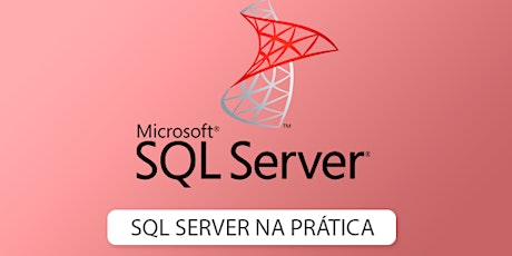 Imagem principal do evento [SÃO CAETANO/SP] SQL Server na Prática