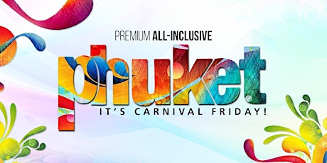 PHUKET ...it's Carnival Friday! primary image