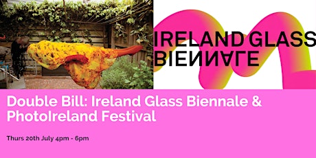 Double Bill: Ireland Glass Biennale & PhotoIreland Festival primary image