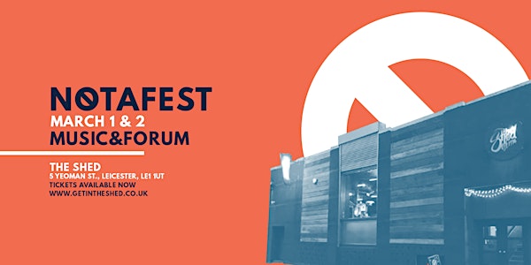 NotAFest: 1st & 2nd March 2019 | The Shed
