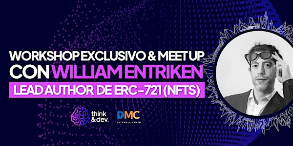 Workshop exclusivo & Meet-up con William Entriken, lead author del ERC-721