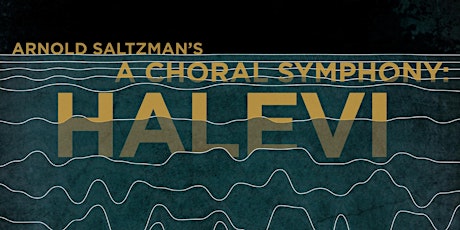 North American Premiere: Saltzman – A Choral Symphony: Halevi primary image