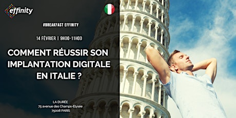  PETIT DEJEUNER /PARIS : comment réussir son implantation digitale en Italie