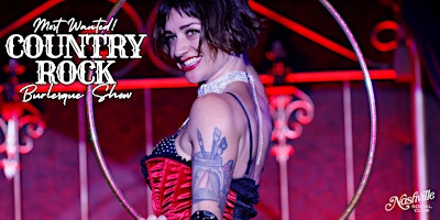 The Return of Most Wanted! A Country Rock Burlesque Show primary image