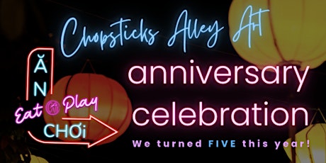 Imagen principal de Chopsticks Alley Art 5th Anniversary Celebration