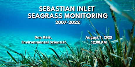 Imagen principal de August Lunch & Learn - Sebastian Inlet Seagrass Monitoring