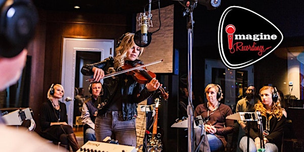 IMAGINE RECORDINGS: Attend LIVE Recording Sessions Every Saturday at 2PM