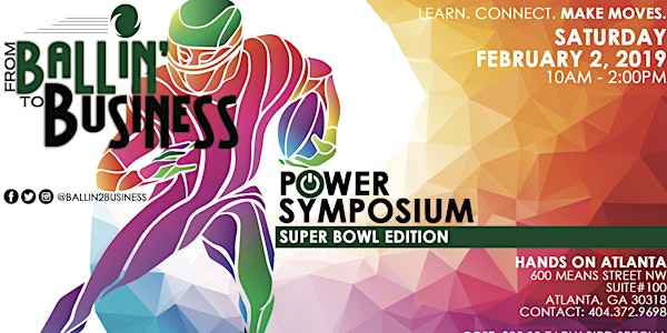 From Ballin' To Business Power Symposium - Super Bowl 2019