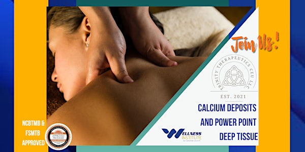 Calcium Deposits and Power Point Deep Tissue