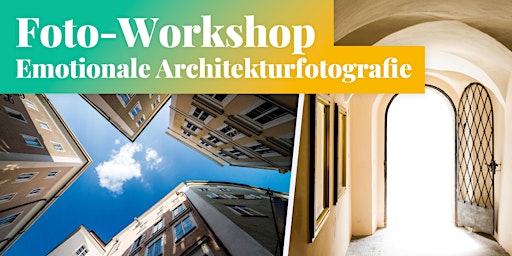 Hauptbild für Fotokurs in Salzburg: Emotionale Architekturfotografie