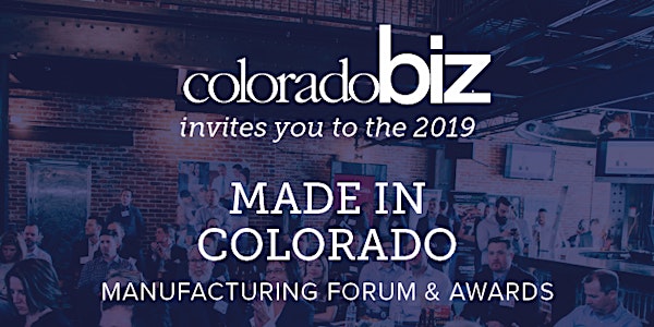 2019 Made in Colorado Manufacturing Forum & Awards