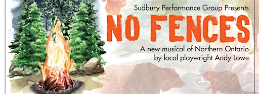 Collection image for NO FENCES: A NEW MUSICAL ABOUT NORTHERN ONTARIO