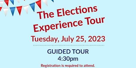 The Elections Experience Tour (4:30pm Guided Tour) primary image