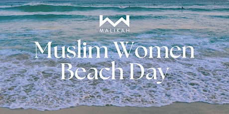MALIKAH Muslim Women Beach Day primary image