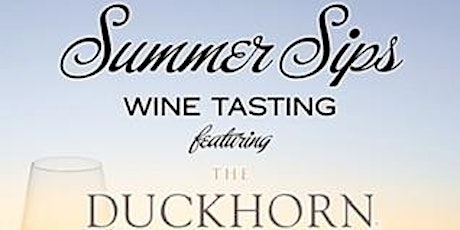 Image principale de Summer Sips Wine Tasting Featuring The Duckhorn Portfolio