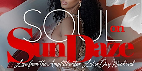 Image principale de SOUL on SunDAZE - Live from the Amphitheater (Labor Day Weekend)