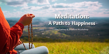 Primaire afbeelding van Meditation - A Path to Happiness Workshop