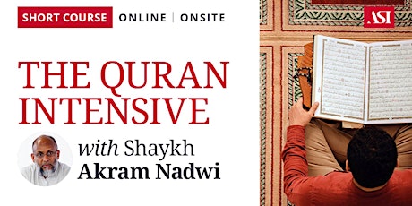 The Qur'an Intensive with Shaykh Akram Nadwi primary image