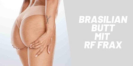 Brasilian Butt mit RF Frax