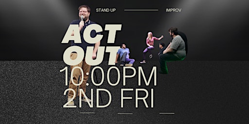 Imagem principal de ACT OUT: A Stand Up and Improv Comedy Show!