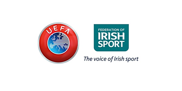 UEFA Masterclass presented by The Federation of Irish Sport